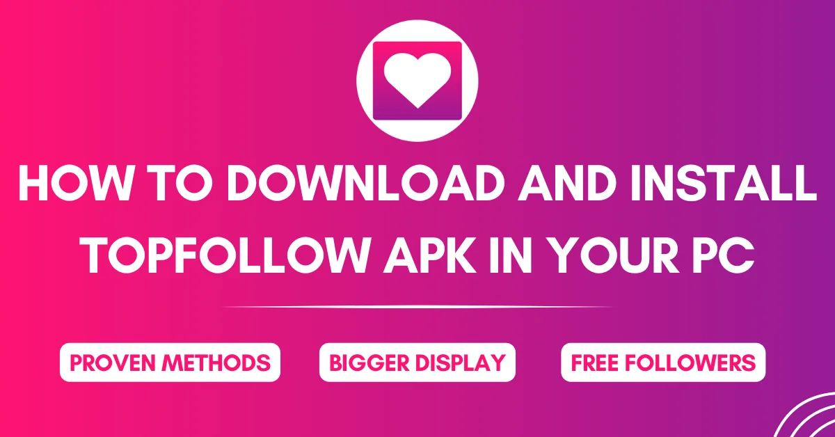 download top follow for pc