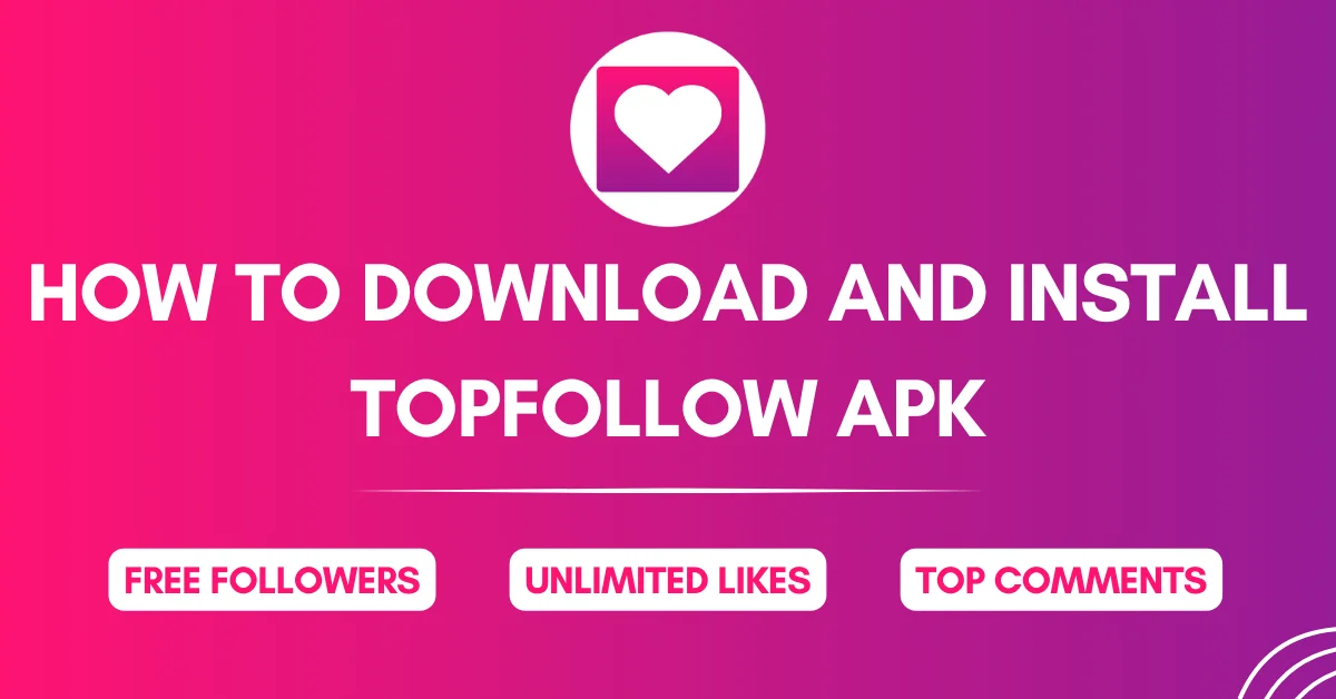 top follow apk download